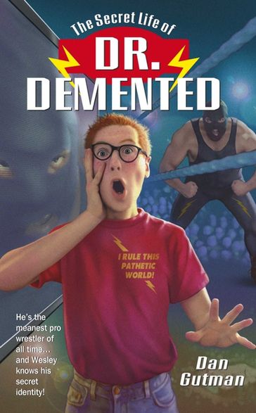 The Secret Life of Dr. Demented - Dan Gutman