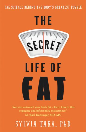 The Secret Life of Fat - Sylvia Tara