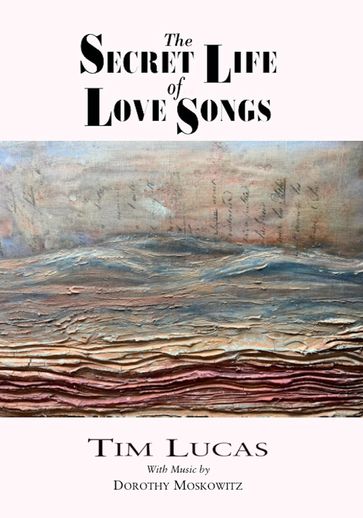 The Secret Life of Love Songs - Tim Lucas