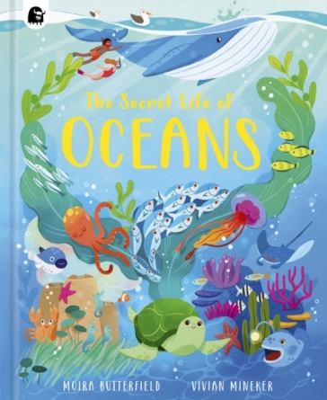 The Secret Life of Oceans - Moira Butterfield