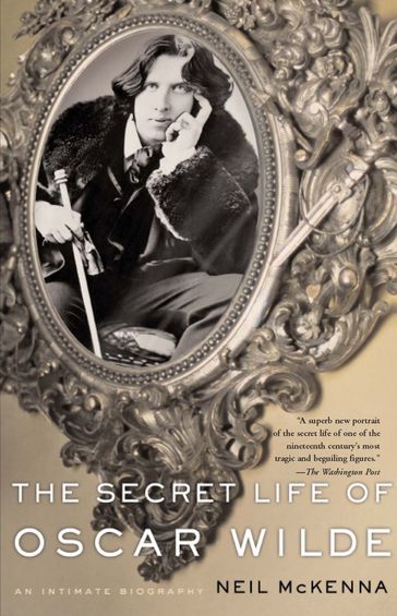 The Secret Life of Oscar Wilde - Neil McKenna