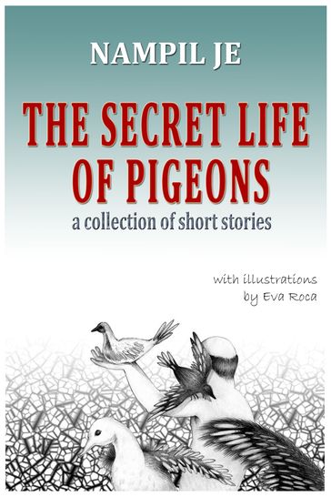 The Secret Life of Pigeons - Nampil Je