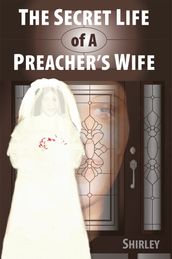 The Secret Life of a Preacher s Wife