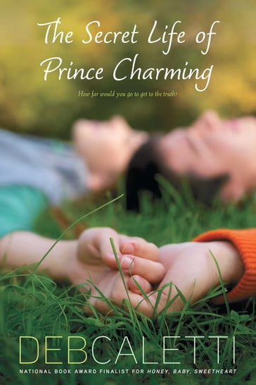 The Secret Life of Prince Charming - Deb Caletti