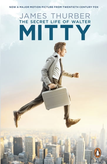 The Secret Life of Walter Mitty - James Thurber