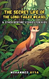 The Secret Life of the Long-tailed Weasel