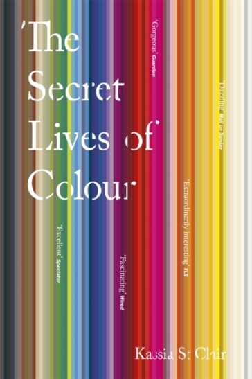 The Secret Lives of Colour - Kassia St Clair