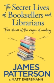 The Secret Lives of Booksellers & Librarians