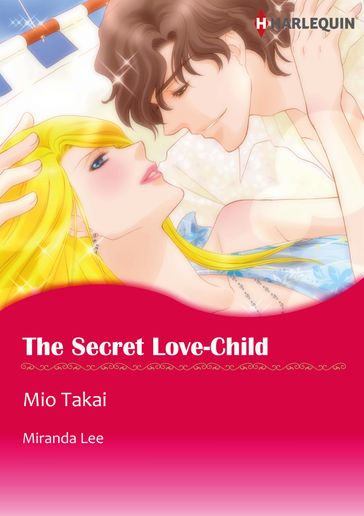 The Secret Love-Child (Harlequin Comics) - Miranda Lee