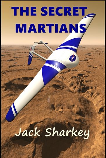 The Secret Martians - Jack Sharkey