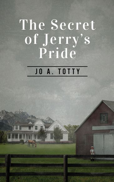 The Secret Of Jerry's Pride - Jo A. Totty