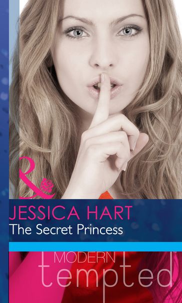 The Secret Princess (Mills & Boon Modern Heat) - Jessica Hart
