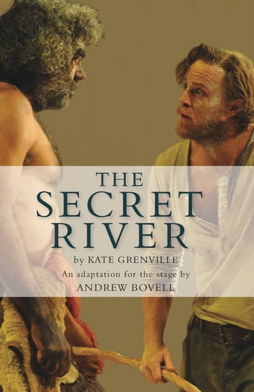 The Secret River - Kate Grenville - Andrew Bovell