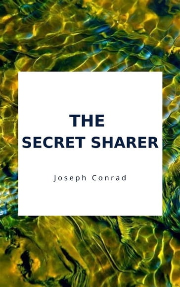 The Secret Sharer - Joseph Conrad