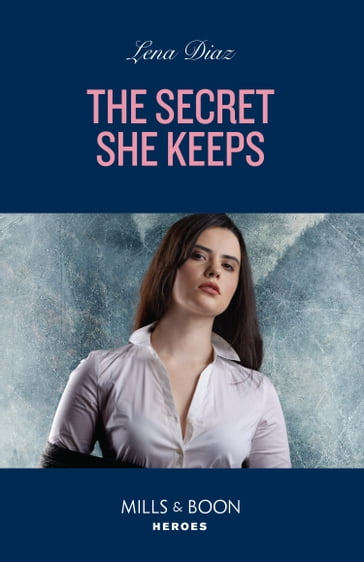 The Secret She Keeps (A Tennessee Cold Case Story, Book 4) (Mills & Boon Heroes) - Lena Diaz