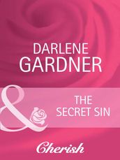 The Secret Sin (Mills & Boon Cherish) (Return to Indigo Springs, Book 3)