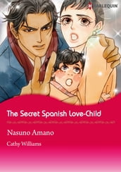 The Secret Spanish Love-Child (Harlequin Comics)