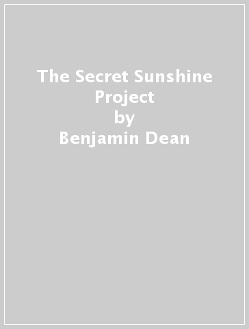 The Secret Sunshine Project - Benjamin Dean