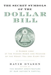 The Secret Symbols of the Dollar Bill