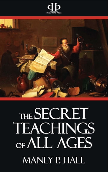 The Secret Teachings of All Ages - Manly P. Hall