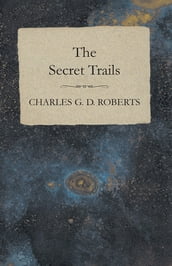 The Secret Trails