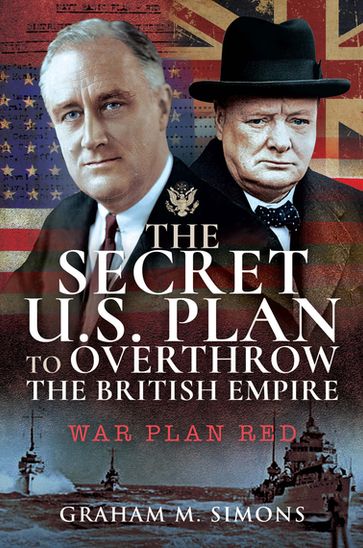 The Secret US Plan to Overthrow the British Empire - Graham M. Simons