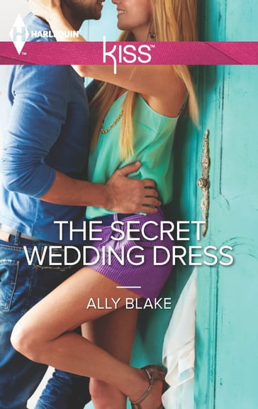 The Secret Wedding Dress - Ally Blake