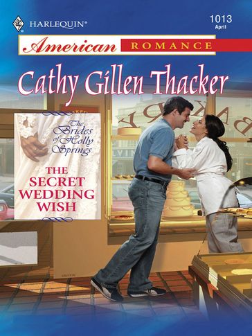 The Secret Wedding Wish - Cathy Gillen Thacker