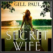 The Secret Wife: A captivating story of romance, passion and mystery. Love. Guilt. Heartbreak.