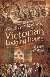 The Secret World of the Victorian Lodging House