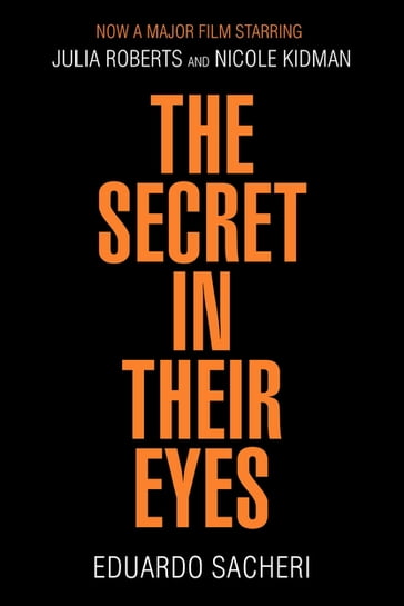 The Secret in Their Eyes - Eduardo Sacheri