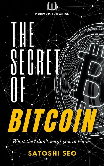 The Secret of Bitcoin - Satoshi Seo