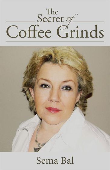 The Secret of Coffee Grinds - Sema Bal