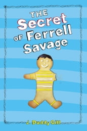 The Secret of Ferrell Savage
