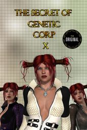 The Secret of Genetic Corp X