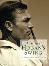 The Secret of Hogan s Swing