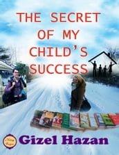 The Secret of My Child s Success