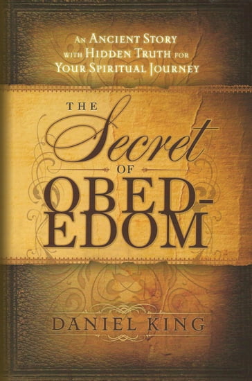 The Secret of Obed-Edom - Daniel King
