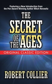 The Secret of the Ages (Original Classic Edition)