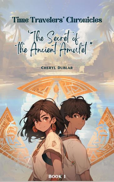 "The Secret of the Ancient Amulet" - Cheryl Dublar - Doc Che