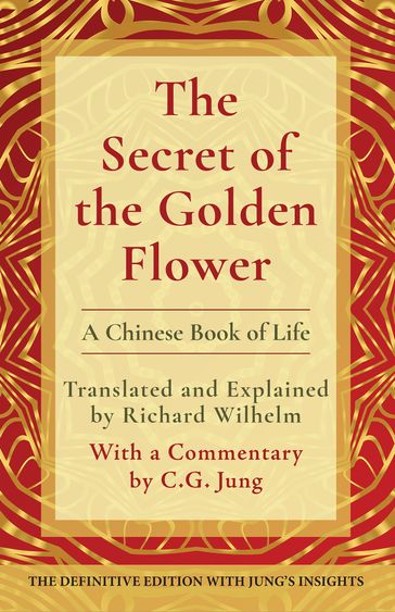 The Secret of the Golden Flower - Richard Wilhelm - C. G. Jung