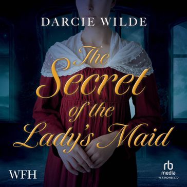 The Secret of the Lady's Maid - Darcie Wilde