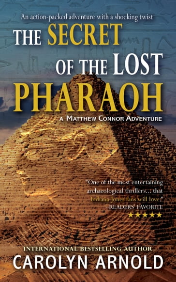 The Secret of the Lost Pharaoh - Carolyn Arnold