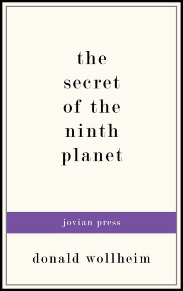 The Secret of the Ninth Planet - Donald Wollheim