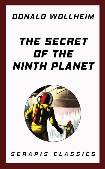 The Secret of the Ninth Planet - Donald Wollheim