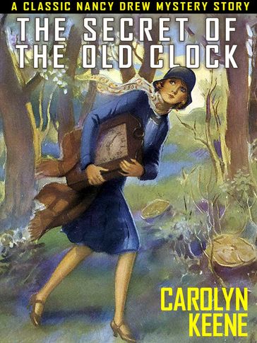 The Secret of the Old Clock - Carolyn Keene