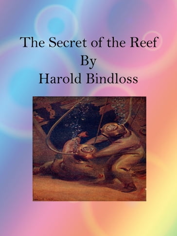 The Secret of the Reef - Harold Bindloss