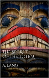 The Secret of the Totem