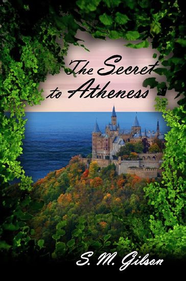 The Secret to Atheness - S.E. Saxton