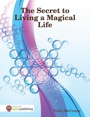 The Secret to Living a Magical Life - Violet McComas